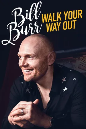 Bill burr: walk your way out